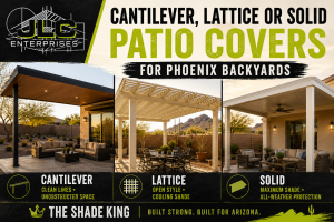 Cantilever, Lattice Or Solid Patio Covers For Phoenix Backyards